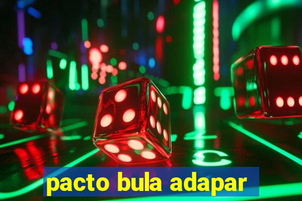 pacto bula adapar